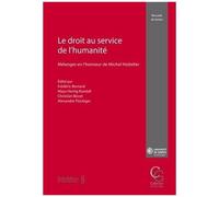 Le Droit Au Service De L'humanité - Mélanges En L'honneur De Michel Hottelier