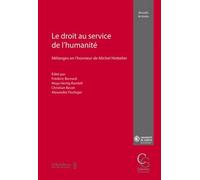 Le droit au service de l'humanité Mélanges en l'honneur de Michel Hottelier - Christian Bovet - Schulthess - broché - Etude