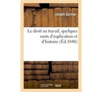 Le droit au travail, quelques mots d'explication et d'histoire - Gabbriel Breunot - Hachette Bnf - broché - Livre