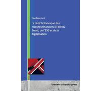 Le droit britannique des marchés financiers à l'ère du Brexit, de l'ESG et de la digitalisation