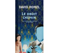 Le Droit Chemin - David Homel - Actes sud - broché - Roman