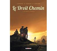 Le Droit chemin T01: Les Enfants terribles