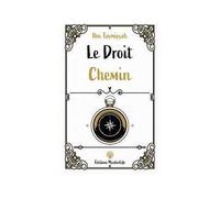 Le Droit Chemin - Taqi al-Din Ahmad Ibn Taymiyyah (Taqi al-Din Ahmad) - Muslimlife - broché - Essai