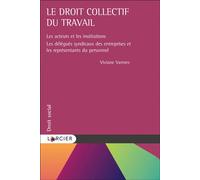 Le droit collectif du travail - Viviane Vannes - Larcier Eds - broché - Etude
