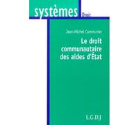 Le droit communautaire des aides de l'etat - Jean-Michel Communier - Lgdj - broché - Livre
