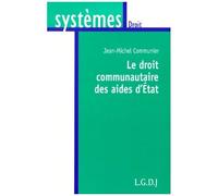 Le Droit Communautaire Des Aides D'etat