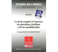 Le Droit Comparé À L'épreuve Du Pluralisme Juridique Et De La Mondialisation