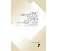 Le droit constitutionnel à l'épreuve du premier quinquennat d'Emmanuel Macron