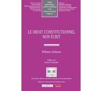 Le droit constitutionnel non écrit - Williane Goliasse - Lgdj - broché - Etude