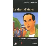 Le droit d'aimer: Combattre l'homophobie