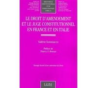 Le droit d'amendement et le juge constitutionnel en france et en italie Sommacco v. (Auteur)