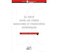 Le droit dans les crises bancaires et financières systémiques Vincent Catillon (Auteur)