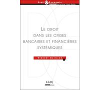 Le droit dans les crises bancaires et financières systémiques Vincent Catillon (Auteur)