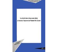 Le droit dans tous ses etats a travers l'oeuvres de robert m. cover
