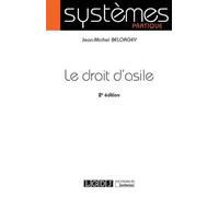 Le droit d'asile - 2ème édition - Jean-Michel Belorgey - Lgdj - broché - Etude