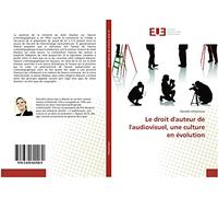 Le droit d'auteur de l'audiovisuel, une culture en evolution