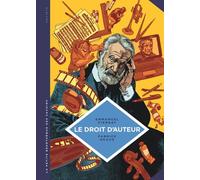 La petite Bédéthèque des Savoirs - Tome 5 - Le Droit d'auteur. Un dispositif de protection des oeuvr