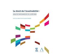 Le droit de l insolvabilite : analyse panoramique de la reforme Analyse panoramique de la réforme - Alain Zenner - Anthemis - broché - Etude