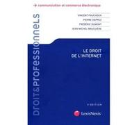Le droit de l internet Jean-Michel Bruguière (Auteur), Frédéric Dumont (Auteur), Pierre Deprez (Auteur), Vincent Fauchoux (Auteur)