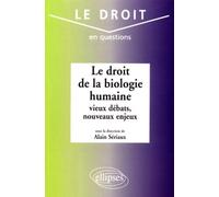 Le Droit De La Biologie Humaine : Vieux Débats, Nouveaux Enjeux