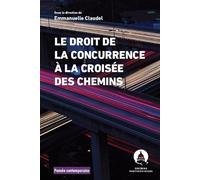 Le droit de la concurrence à la croisée des chemins