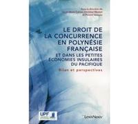 Le droit de la concurrence en polynesie francaise et dans les petites economies insulaires Florent Venayre (Auteur), Christian Montet (Auteur), Sarah-Marie Cabon (Auteur)