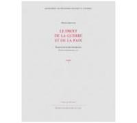 Le Droit De La Guerre Et De La Paix - Tome 1