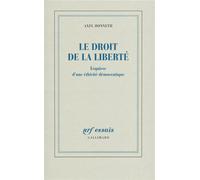 Le droit de la liberté Esquisse d'une éthicité démocratique - Axel Honneth - Gallimard - broché - Essai