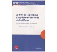 Le Droit De La Politique Européenne De Sécurité Et De Défense Dans Le Cadre Du Traité De Lisbonne