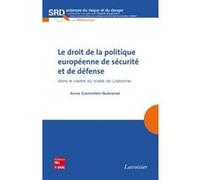 Le droit de la politique européenne de sécurité et de défense dans le cadre du traité de Lisbonne