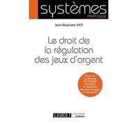 Le droit de la régulation des jeux d'argent: À jour de la réforme 2019/2020 modifiant la régulation des jeux d'argent et de hasard (2020)