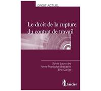 Le Droit De La Rupture Du Contrat De Travail