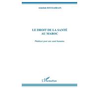 Le Droit De La Santé Au Maroc - Plaidoyer Pour Une Santé Humaine