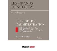 Le droit de l'administration: INSP, conseiller de TA et CAA, ENM, Assemblées, Affaires étrangères, INET, EN3S, EHESP