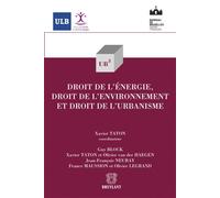 Le Droit de l'énergie, droit de l'urbanisme et droit de l'environnement - Xavier Taton - Bruylant - broché - Etude
