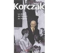 Le droit de l'enfant au respect : suivi de La Convention des Nations Unies relatives aux droits de l'enfant