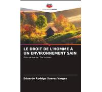 LE DROIT DE L'HOMME À UN ENVIRONNEMENT SAIN: Point de vue de l'État bolivien