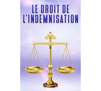 Le Droit De L'indemnisation: Les Lois De L'univers #5 (French Edition)
