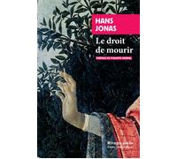 Le droit de mourir - Hans Jonas - Rivages - Poche - Essai