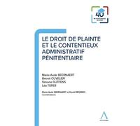 Le droit de plainte et le contentieux administratif pénitentiaire - Benoit Cuvelier - Anthemis - broché - Etude