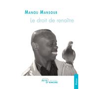 Le droit de renaître - Manou Mansour - Jets D'encre - broché - Poésie