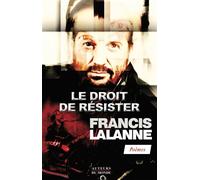 Le droit de résister - Francis Lalanne - Auteurs Du Monde - broché - Poésie