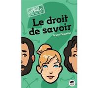 Bruno Paquelier – Le Droit de savoir – Roman junior – Broché