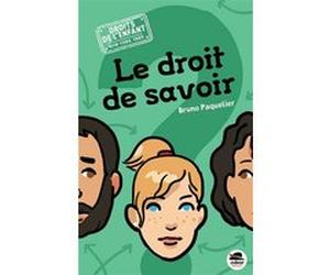 Le Droit de savoir Bruno Paquelier (Auteur)