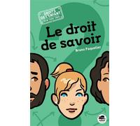 Le Droit de savoir - Bruno Paquelier - Oskar - broché - Roman junior
