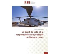 Le Droit De Veto Et La Responsabilité De Protéger De Nations Unies