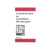 Le droit de vivre ou le problème des sans-parti
