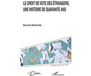 Le droit de vote des étrangers Bernard Delemotte (Auteur)