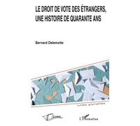 Le droit de vote des étrangers, une histoire de quarante ans