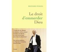Le droit d'emmerder Dieu Richard Malka (Auteur)